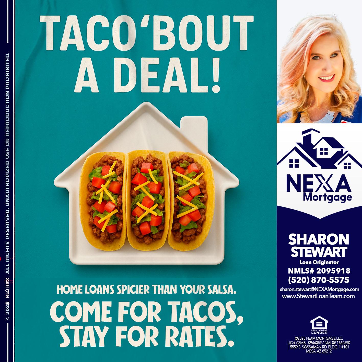 TACO BOUT A DEAL - Sharon Stewart -Mortgage Loan Originator