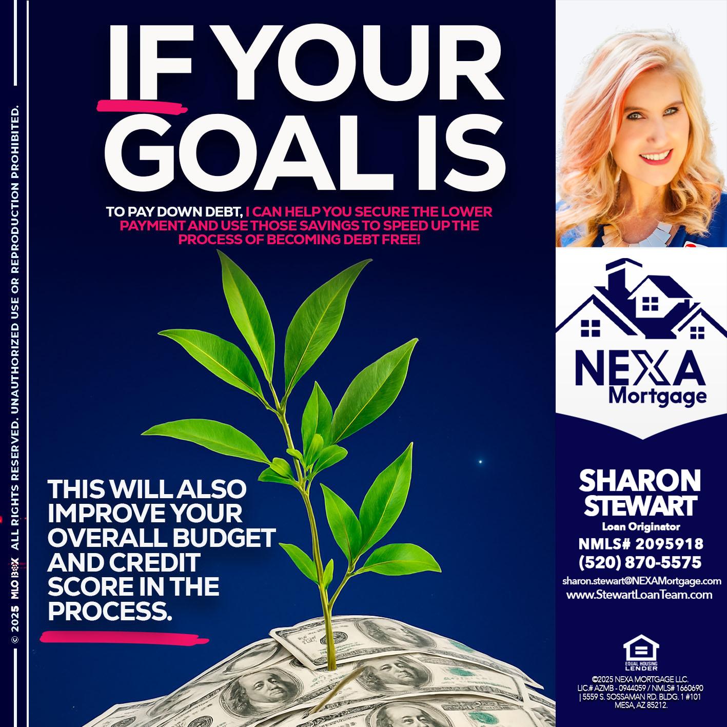 if your goal is - Sharon Stewart -Mortgage Loan Originator