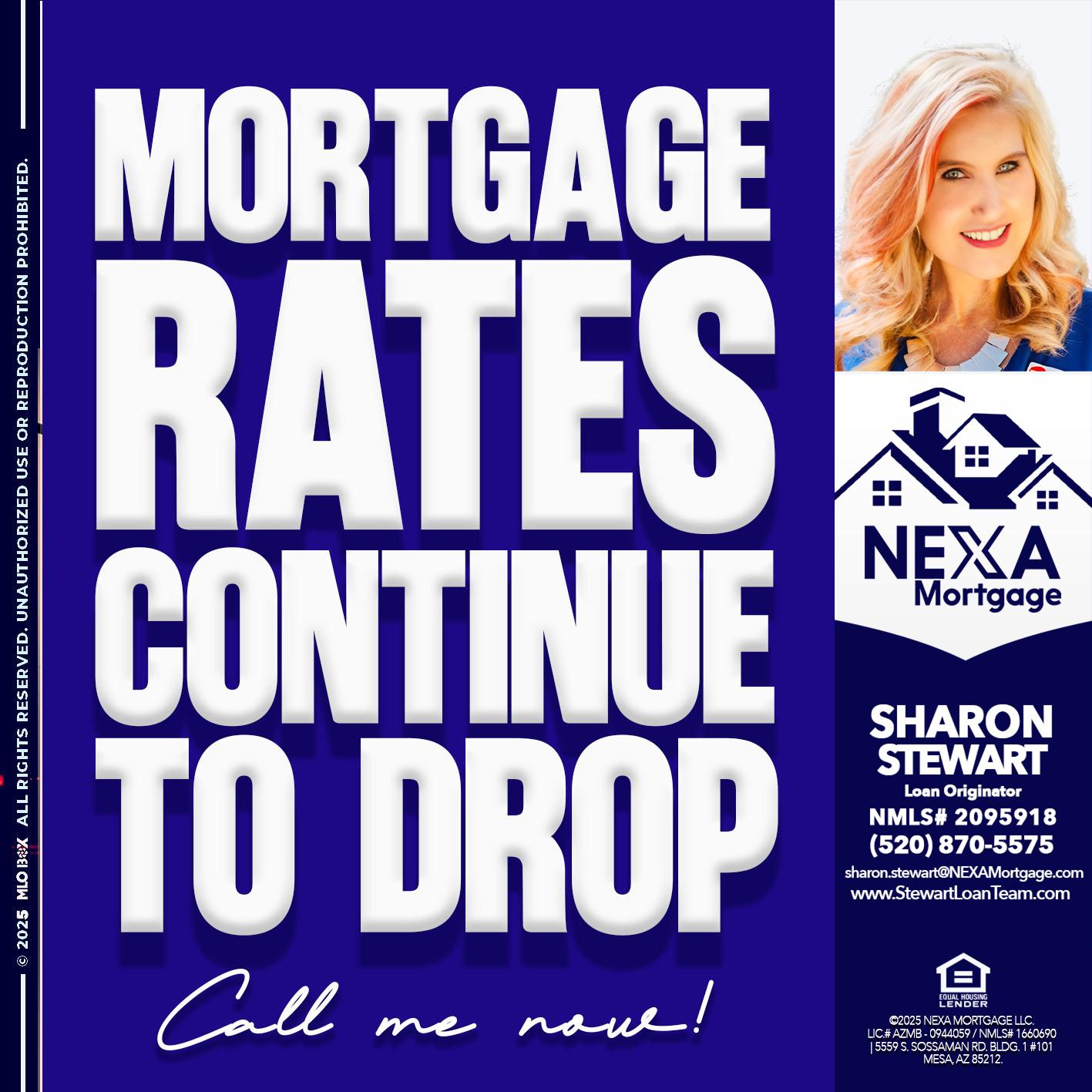 MORTGAGE RATES ARE DROP - Sharon Stewart -Mortgage Loan Originator