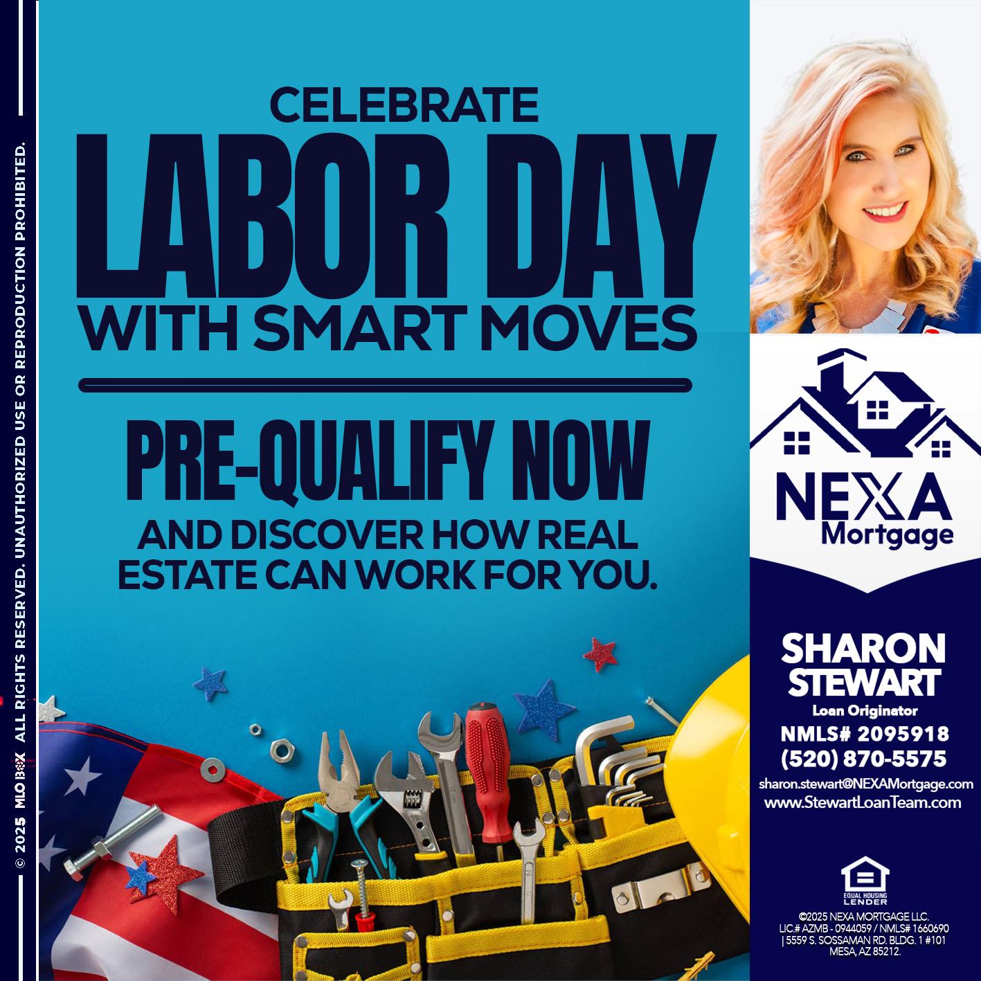 CELEBRATE LABOR DAY - Sharon Stewart -Mortgage Loan Originator CELEBRATE LABOR DAY - Sharon Stewart -Mortgage Loan Originator