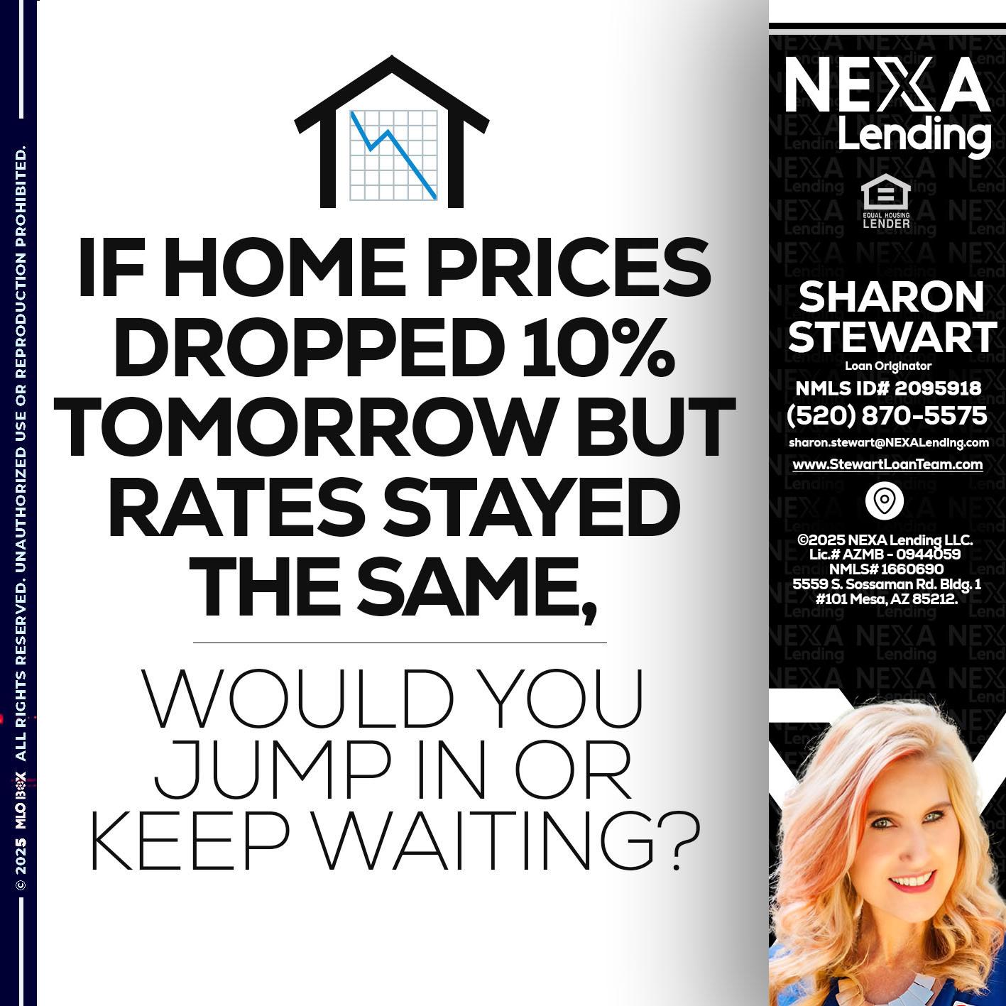 IF HOME PRICES - Sharon Stewart -Mortgage Loan Originator