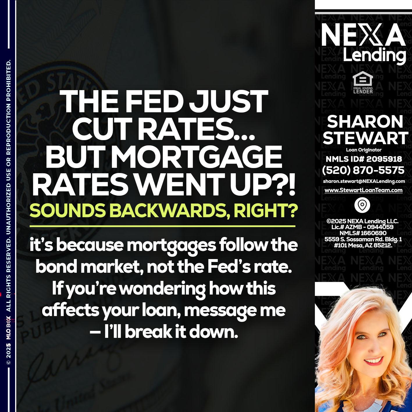 the fed just cut - Sharon Stewart -Mortgage Loan Originator