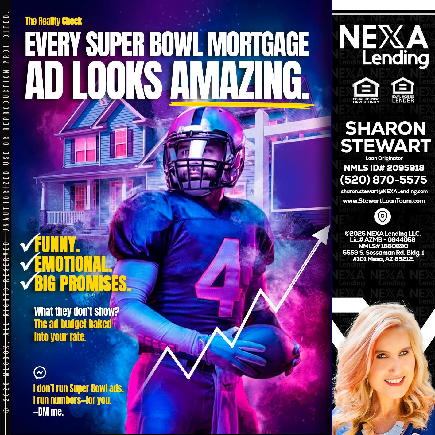 every Super Bowl - Sharon Stewart -Mortgage Loan Originator