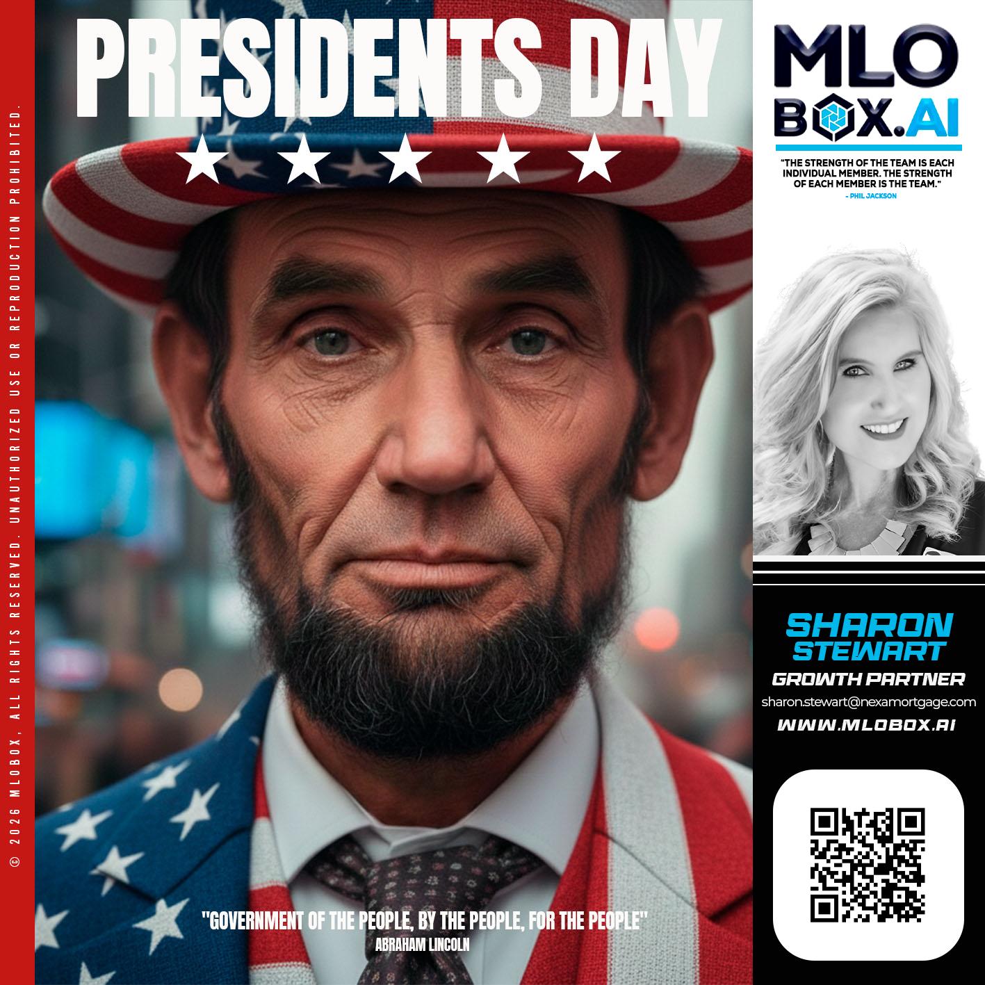 PRESIDENTS DAY - Sharon Stewart -Mortgage Loan Originator