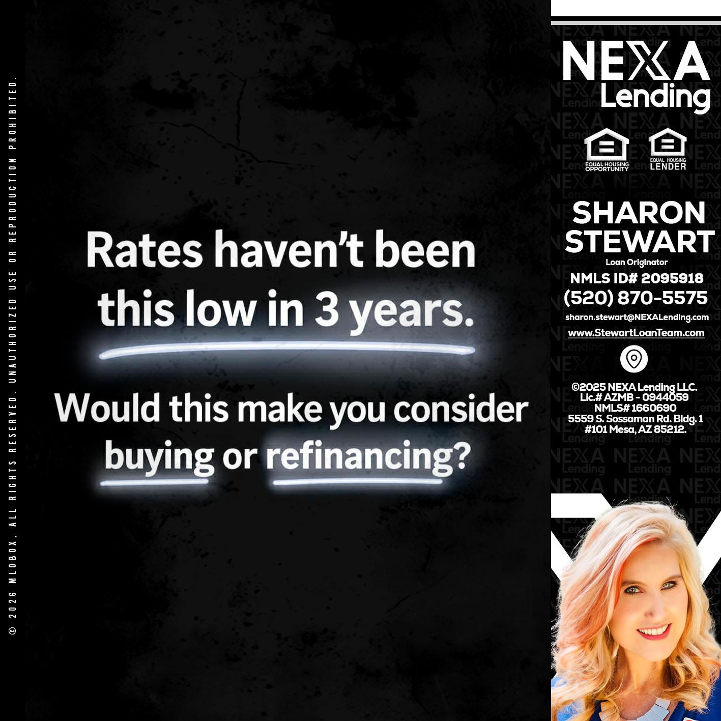 RATES HAVEN'T - Sharon Stewart -Mortgage Loan Originator