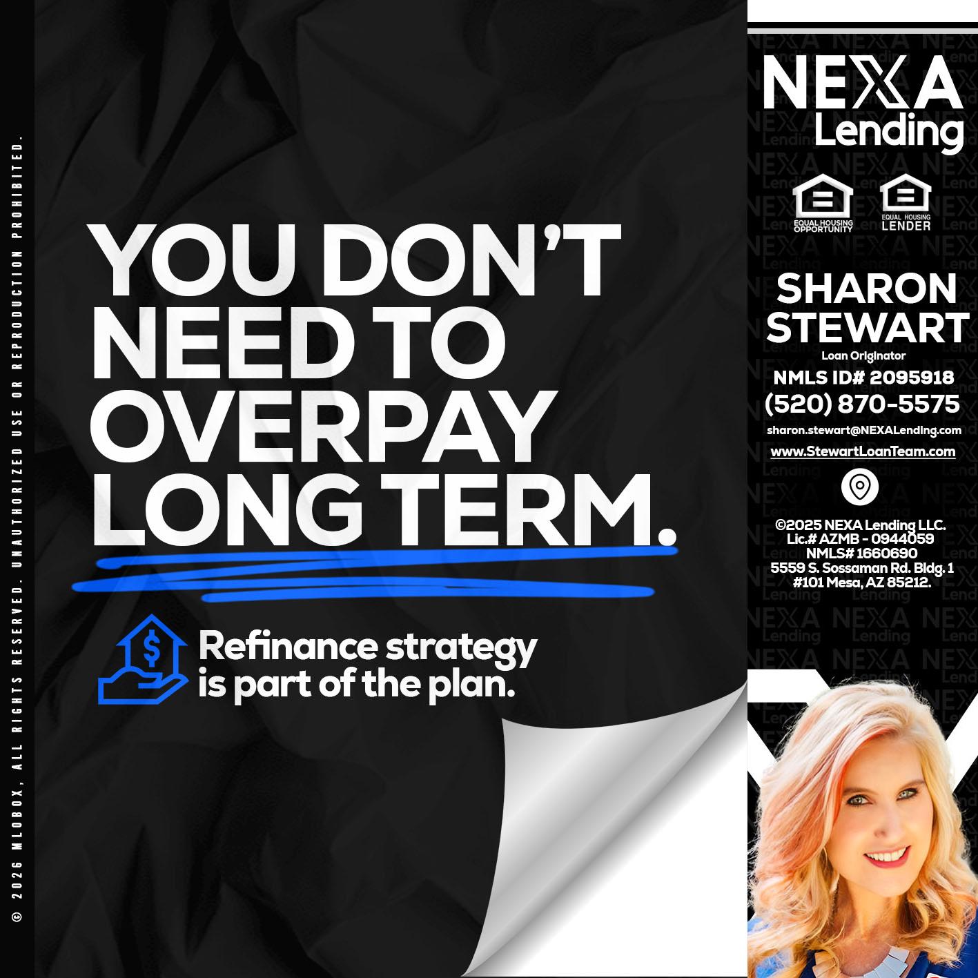 you don't need - Sharon Stewart -Mortgage Loan Originator