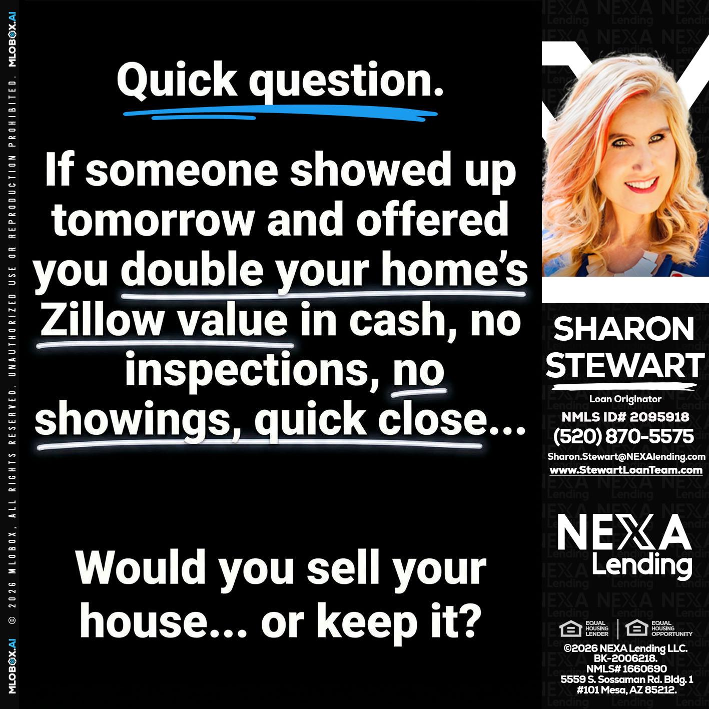 QUICK QUESTION - Sharon Stewart -Mortgage Loan Originator