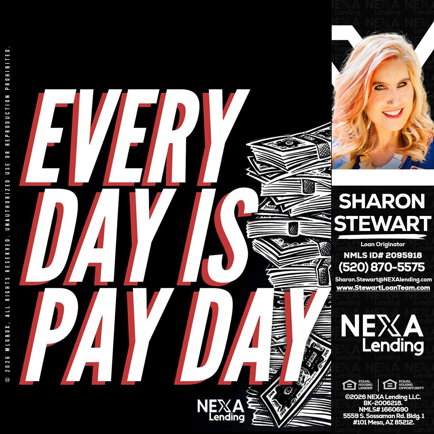 EVERY DAY IS PAY DAY - Sharon Stewart -Mortgage Loan Originator