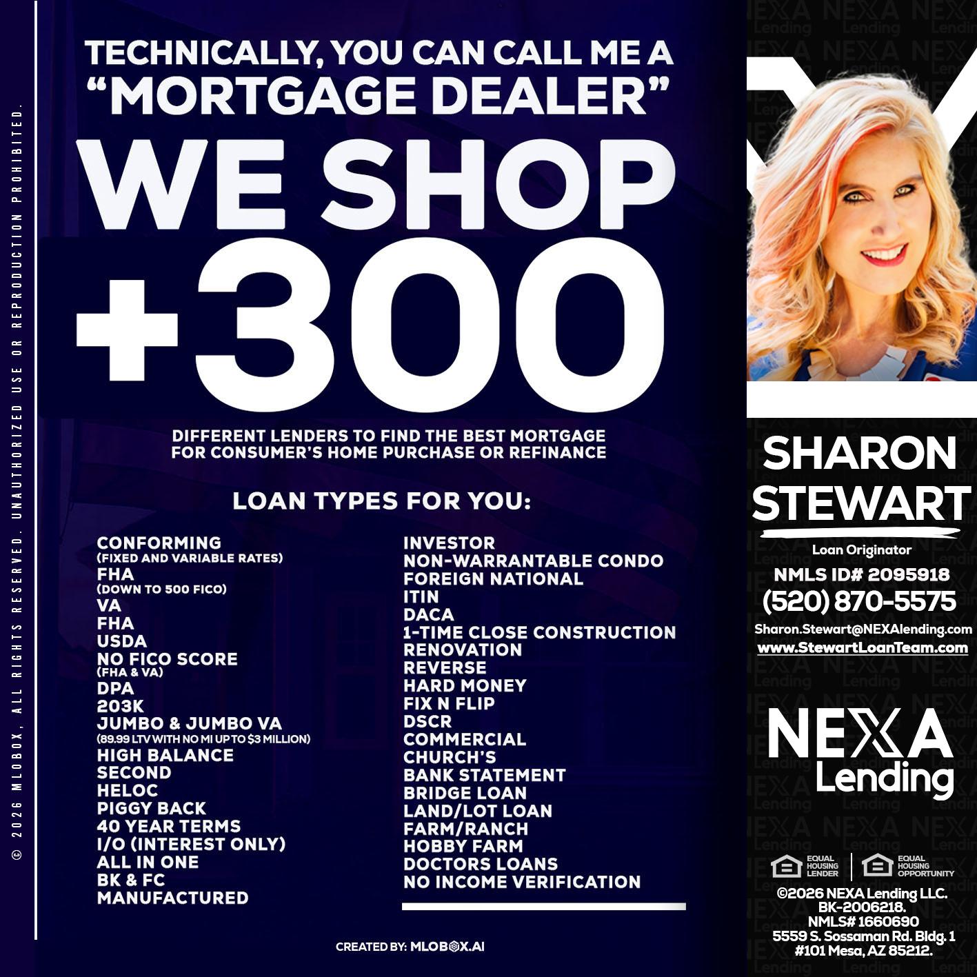 300+ LENDERS - Sharon Stewart -Mortgage Loan Originator