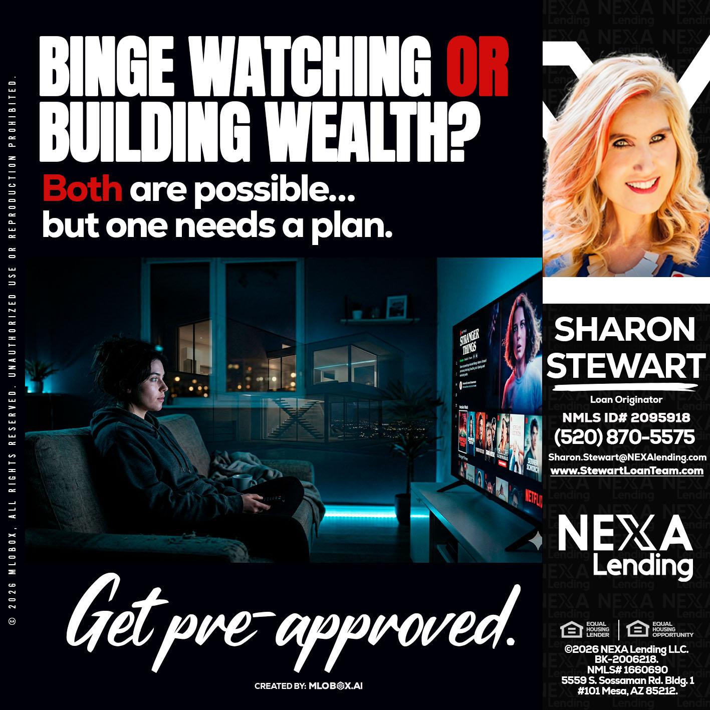 BINGE WATCHING - Sharon Stewart -Mortgage Loan Originator
