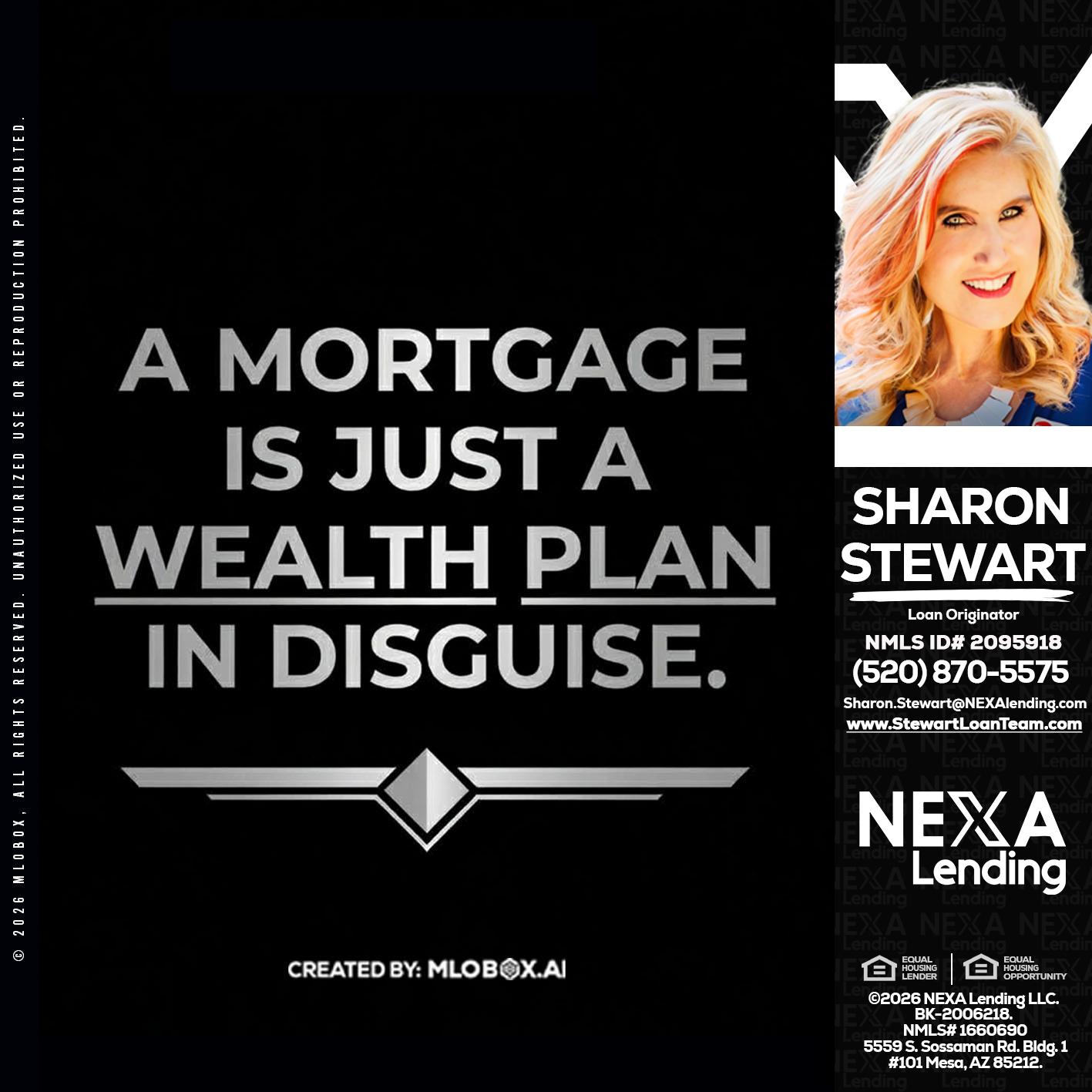 a mortgage is just - Sharon Stewart -Mortgage Loan Originator