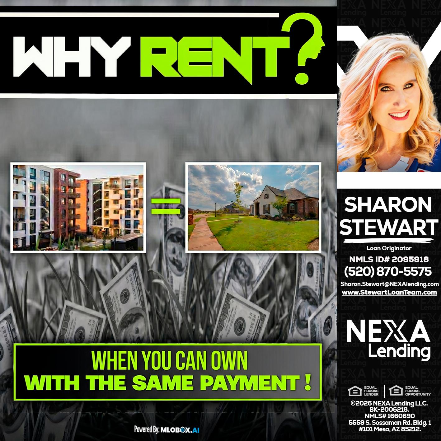 WHY RENT? - Sharon Stewart -Mortgage Loan Originator