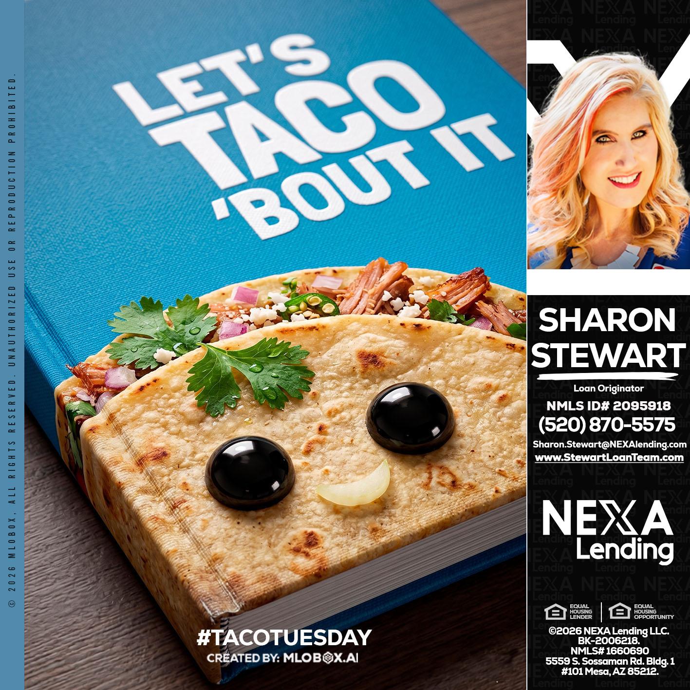 LETS TACO ABOUT IT - Sharon Stewart -Mortgage Loan Originator