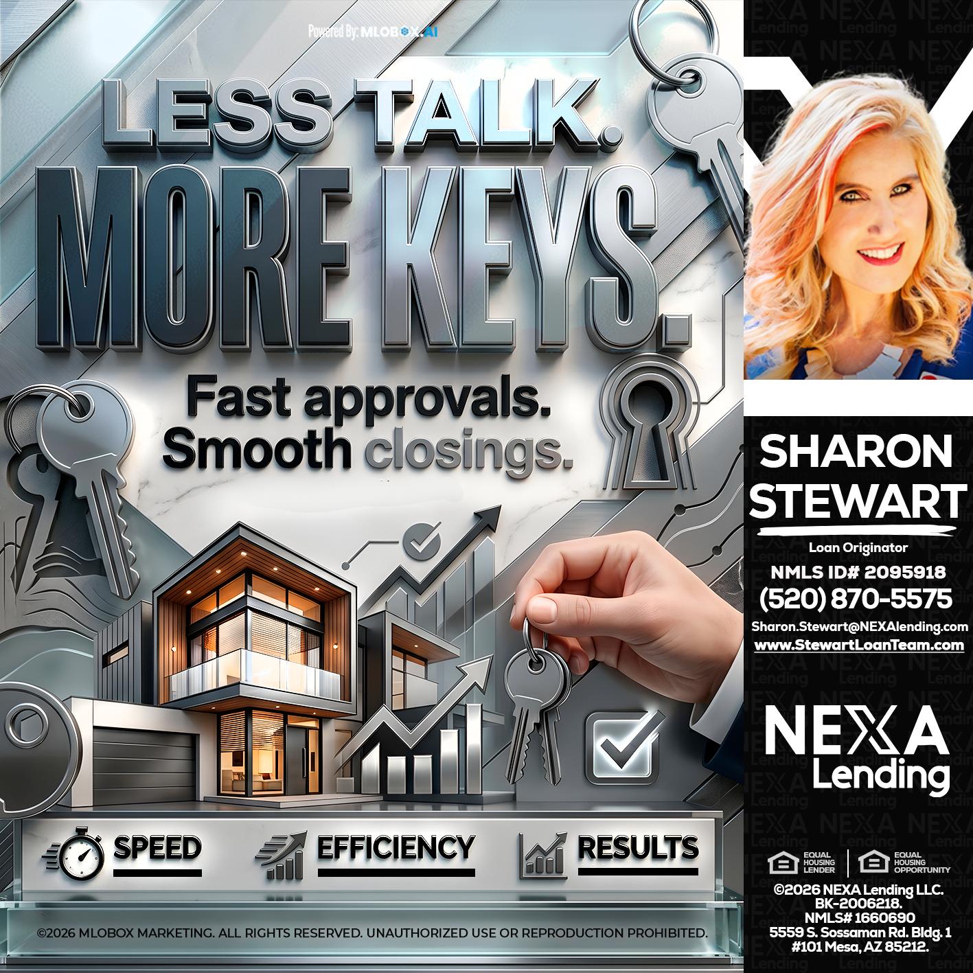 LESS TALK, MORE KEYS! - Sharon Stewart -Mortgage Loan Originator
