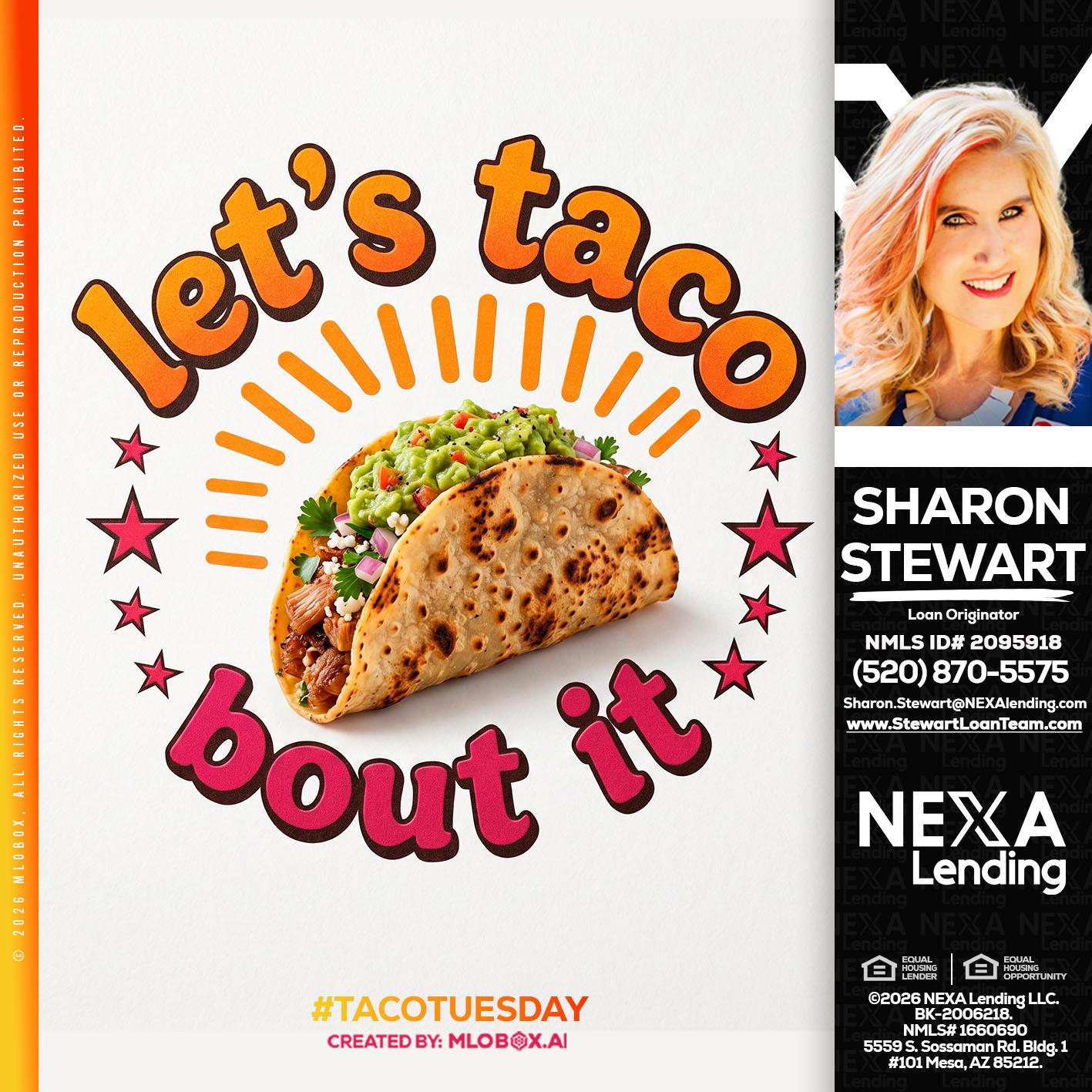 lets taco bout it - Sharon Stewart -Mortgage Loan Originator