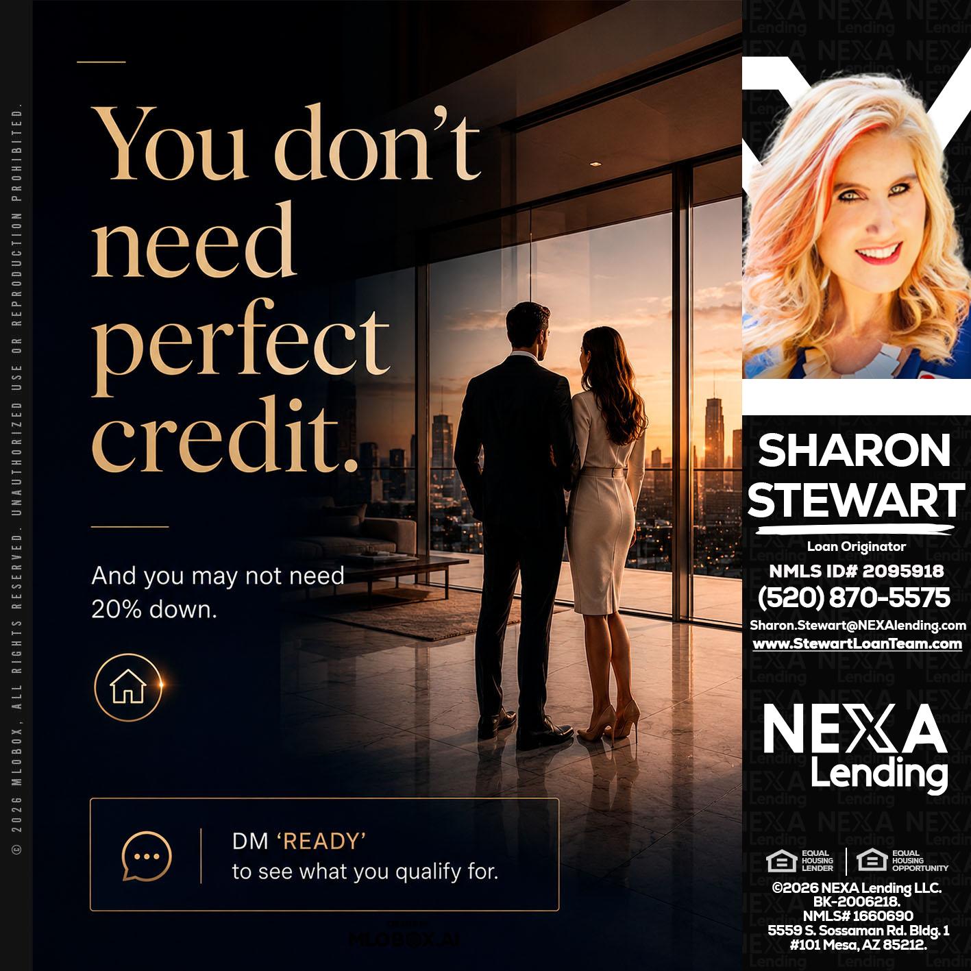you don't need - Sharon Stewart -Mortgage Loan Originator
